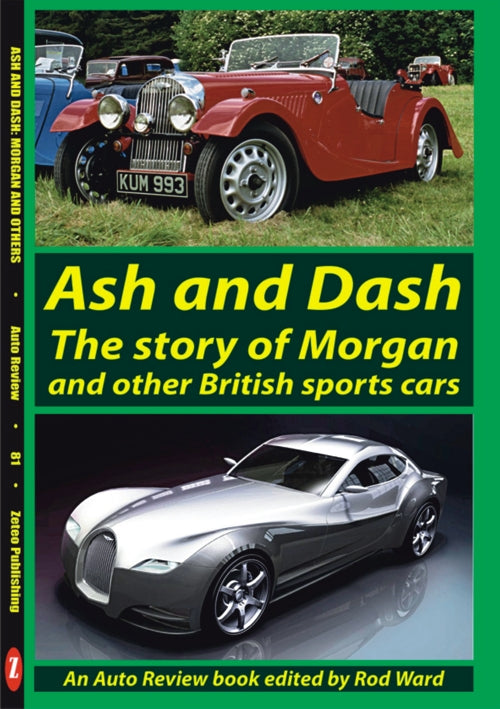 Auto Review AR81 Ash Dash Morgan and other British Sports cars Ward